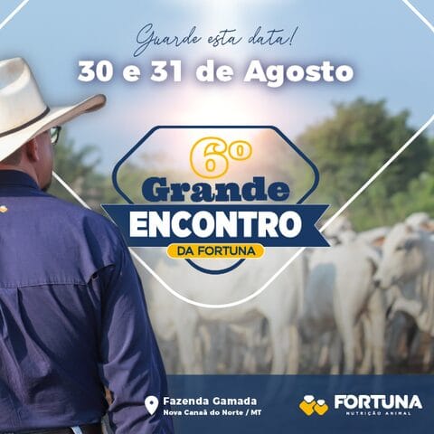 6º Grande Encontro da Fortuna Nutrição Animal